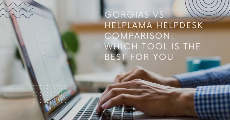Gorgias vs Helplama Helpdesk