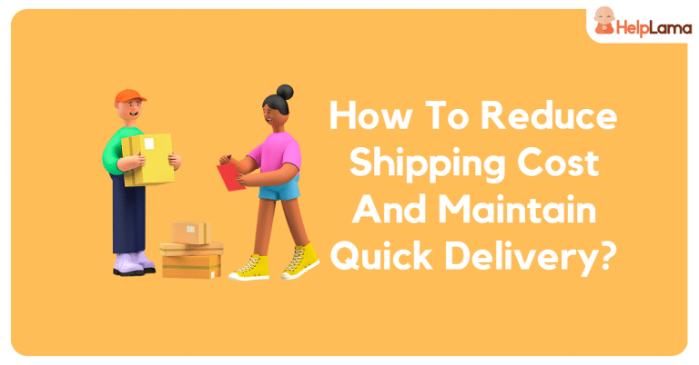 How To Reduce Shipping Cost And Maintain Quick Delivery