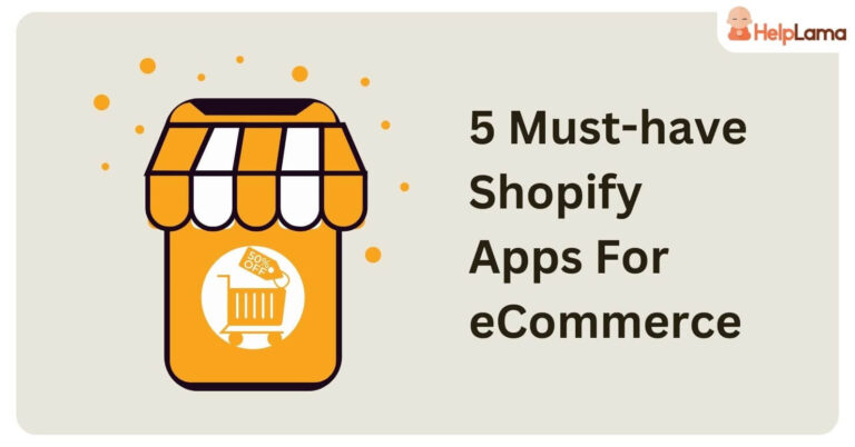 5 Must-have Shopify Apps For Ecommerce In 2023