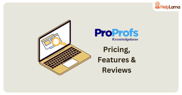 ProProfs Knowledge Base Pricing, Features, Reviews [Complete Breakdown]