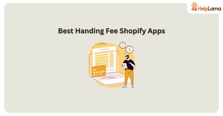 6 Best Handling Fee Shopify Apps in 2023