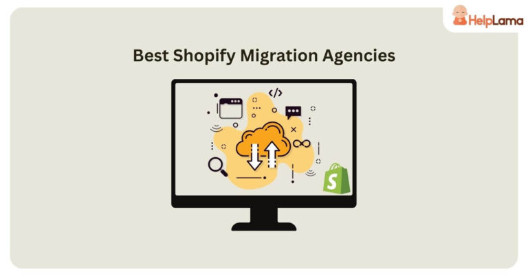 6 Best Shopify Migration Agencies