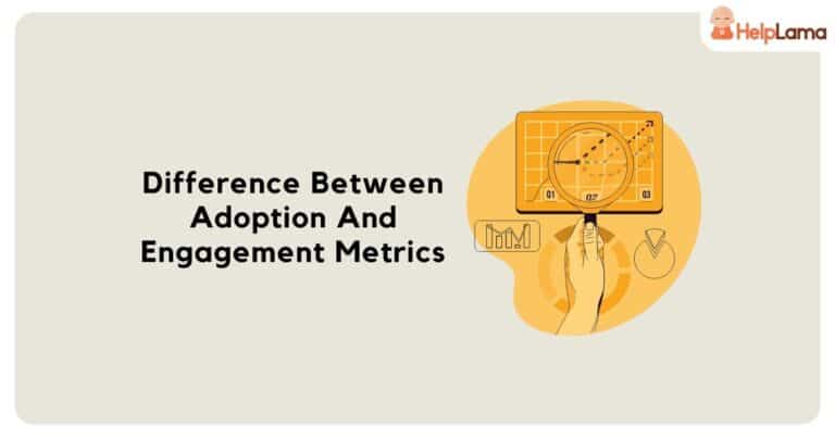 adoption and engagement metrics