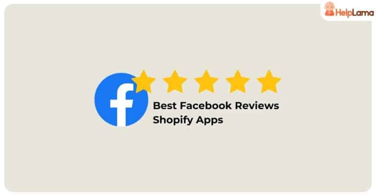 7 Best Shopify Facebook Reviews Apps in 2023!