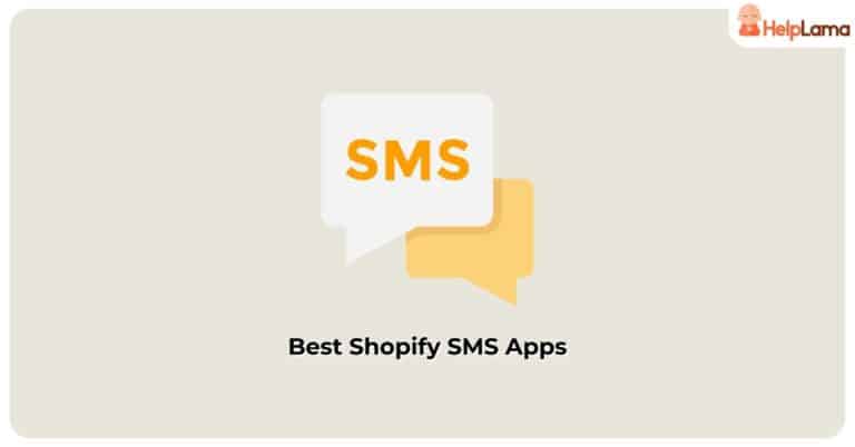 7 Best Shopify SMS Apps To Check Out In 2023!