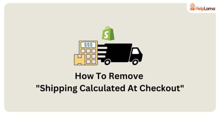 how to remove shipping calculated at checkout shopify