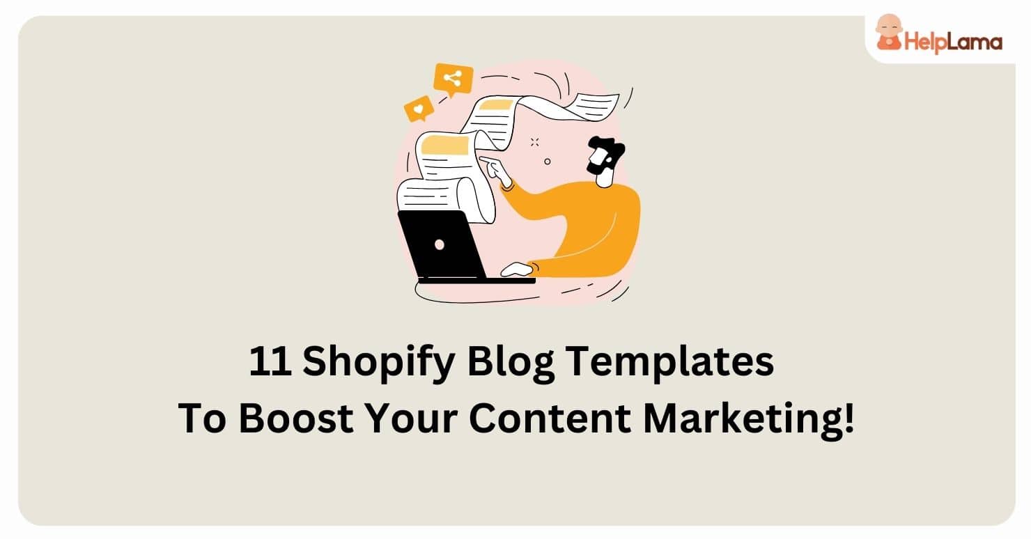 11 Shopify Blog Templates To Boost Your Content Marketing!