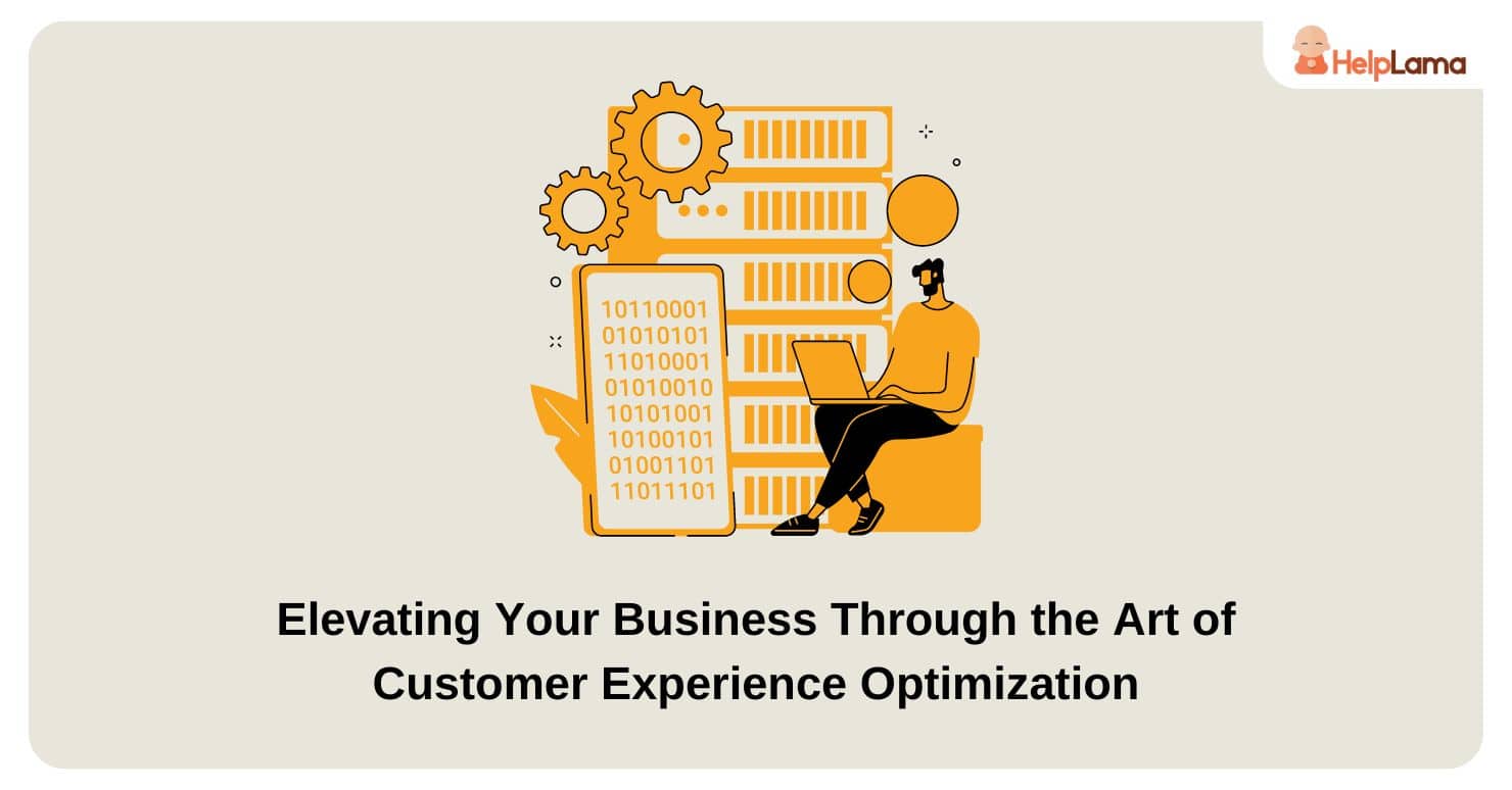 Elevating Your Business Through the Art of Customer Experience Optimization