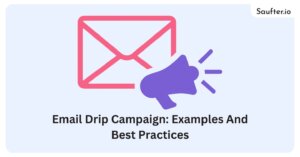 Email Drip Campaign: Examples And Best Practices