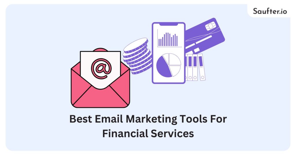 9 Best Email Marketing Tools For Financial Services